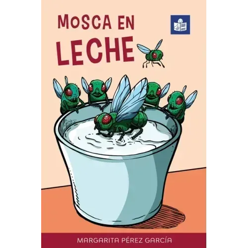 Mosca en leche: Easy Spanish Story in Easy-to-Read Format with Spanish-English Notes and Glossary