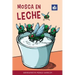 Mosca en leche: Easy Spanish Story in Easy-to-Read Format with Spanish-English Notes and Glossary