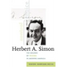 Herbert A. Simon: The Bounds of Reason in Modern America