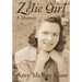 Zelie Girl: A Memoir