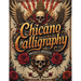 Chicano Calligraphy Workbook: A Street Art Lettering Guide in Mexican Urban Script - Step-by-Step Practice for Beginners and Fans of Latino Style Typo