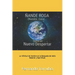 Ñande Roga (Nuestra Casa), Hacia un nuevo despertar .: La infinitud del hombre en la busqueda del exito material y espiritual.
