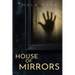 House of Mirrors
