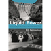 Liquid Power: Contested Hydro-Modernities in Twentieth-Century Spain