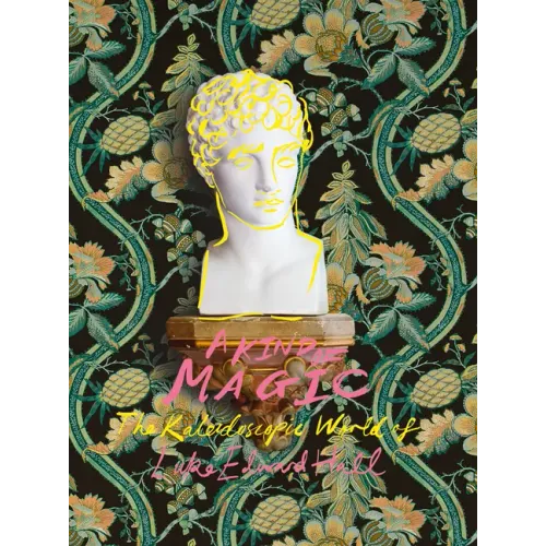 A Kind of Magic: The Kaleidoscopic World of Luke Edward Hall