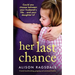 Her Last Chance: Utterly heartbreaking, gripping and emotional fiction