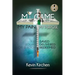 My Game My Pain My Purpose: My Story of Abuse, Abandonment, Alcohol, Drugs, Sex and Redemption