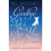 Goodbye, Pet & See You in Heaven: A Memoir of Animals, Love and Loss