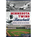 Minnesota Twins Baseball: Hardball History on the Prairie
