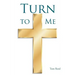 Turn To Me