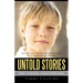 Untold Stories: How I Survived a Child Porn Ring