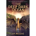 The Deep Dark Ocean
