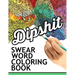 Swear words coloring book: Hilarious Sweary Coloring book For Fun and Stress Relief