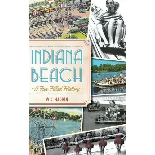 Indiana Beach: A Fun-Filled History