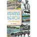 Indiana Beach: A Fun-Filled History
