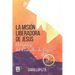 La Mision Liberadora de Jesús