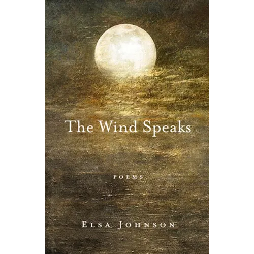 The Wind Speaks: Poems