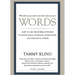 Words: How to Use the Power of Words to Ignite Ideas, Leverage Connections, and Influence Others
