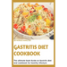 Gastritis Diet Cookbook: The ultimate book guide on gastritis diet and cookbook for healthy living