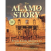 The Alamo Story: From Early History to Current Conflicts