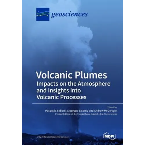Volcanic Plumes: Impacts on the Atmosphere and Insights into Volcanic Processes