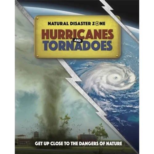 Natural Disaster Zone: Hurricanes and Tornadoes