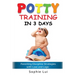 Potty Training in 3 Days: Parenting Discipline Strategies with Love and Logic