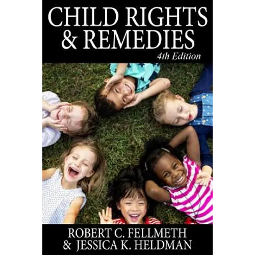 Child Rights & Remedies: How the Us Legal System Affects Children