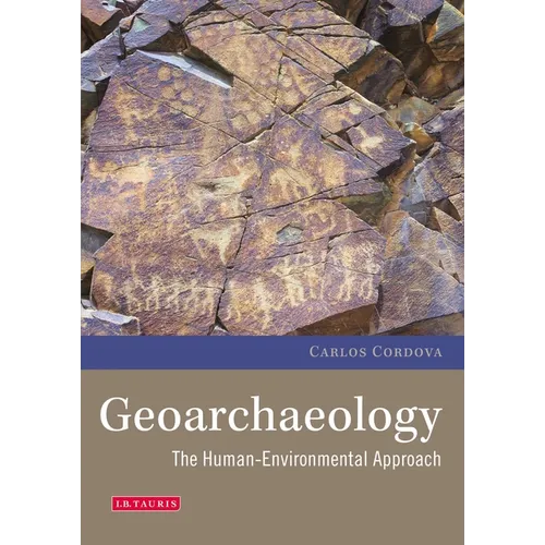 Geoarchaeology: The Human-Environmental Approach