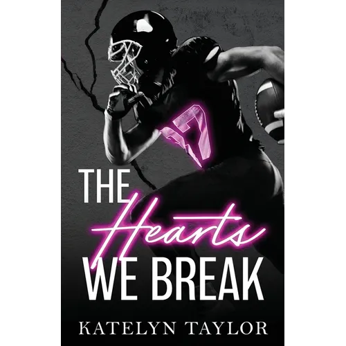 The Hearts We Break
