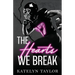 The Hearts We Break