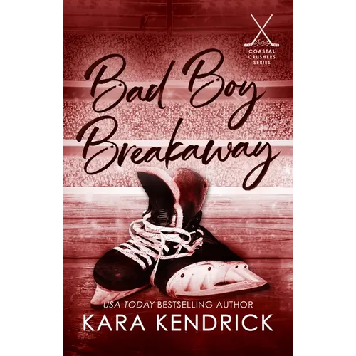 Bad Boy Breakaway: A Small Town Enemies to Lovers Hockey Romance