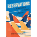 Reservations: The Pleasures and Perils of Travel