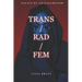 Trans/Rad/Fem