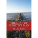 The Mind of Primitive Man: The original edition of 1938
