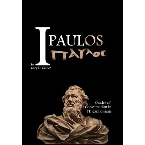 I Paulos: Shades of Conversation in 1Thessalonians
