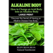 Alkaline Body - How to Change an Acid Body into an Alkaline body: Large Print: Discover the secret of having an alkaline disease free body.