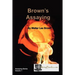 Brown's Assaying