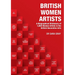 British Women Artists: A Biographical Dictionary of 1,000 Women Artists in the British Decorative Arts