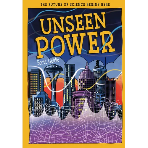 Unseen Power: The Future of Science Begins Here