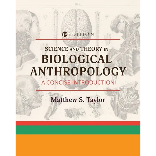 Science and Theory in Biological Anthropology: A Concise Introduction