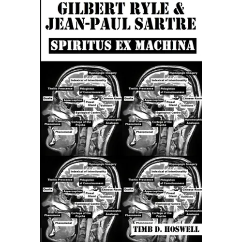 Gilbert Ryle & Jean Paul Sartre, Spiritus Ex Machina