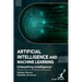 Artificial Intelligence and Machine Learning: Unleashing Intelligence