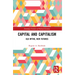 Capital and Capitalism: Old Myths, New Futures