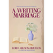 A Writing Marriage: With Excerpts from Blue Antiquity