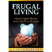 Frugal Living: How to Save Money and Live on a Budget
