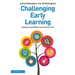 Challenging Early Learning: Helping Young Children Learn How to Learn
