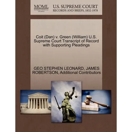 Coit (Dan) V. Green (William) U.S. Supreme Court Transcript of Record with Supporting Pleadings