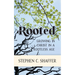 Rooted: Growing in Christ in a Rootless Age