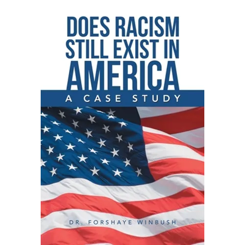 Does Racism Still Exist in America: A Case Study